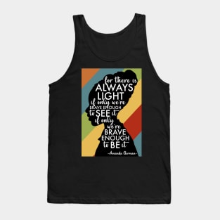 Amanda Gorman - There is Always Light Tank Top